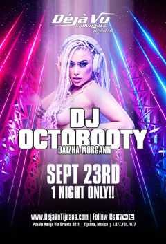 DJ Octobooty Daizha Morgann Live at a fully nude all inclusive strip club in Tijuana close to the border of San Diego