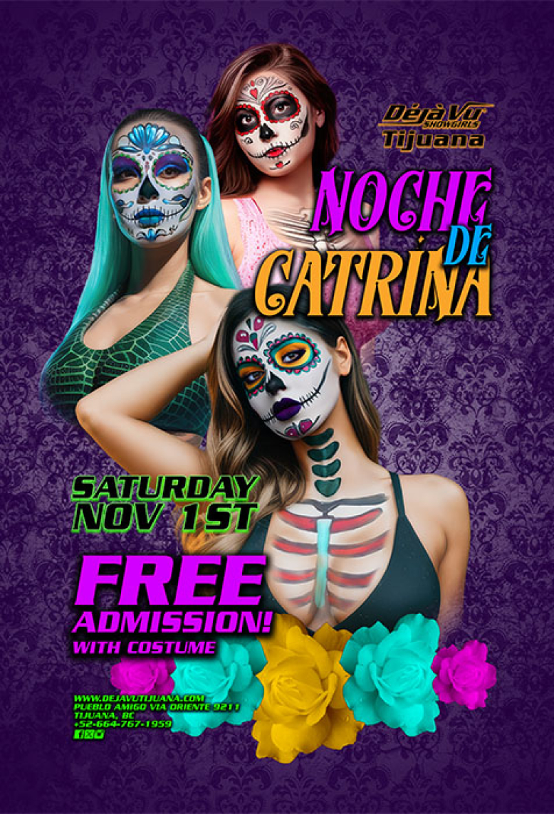 Noche de Catrina at a fully nude all inclusive strip club in Tijuana close to the border of San Diego